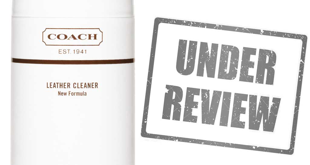 New Coach Leather Cleaner Reviews | CloverSac